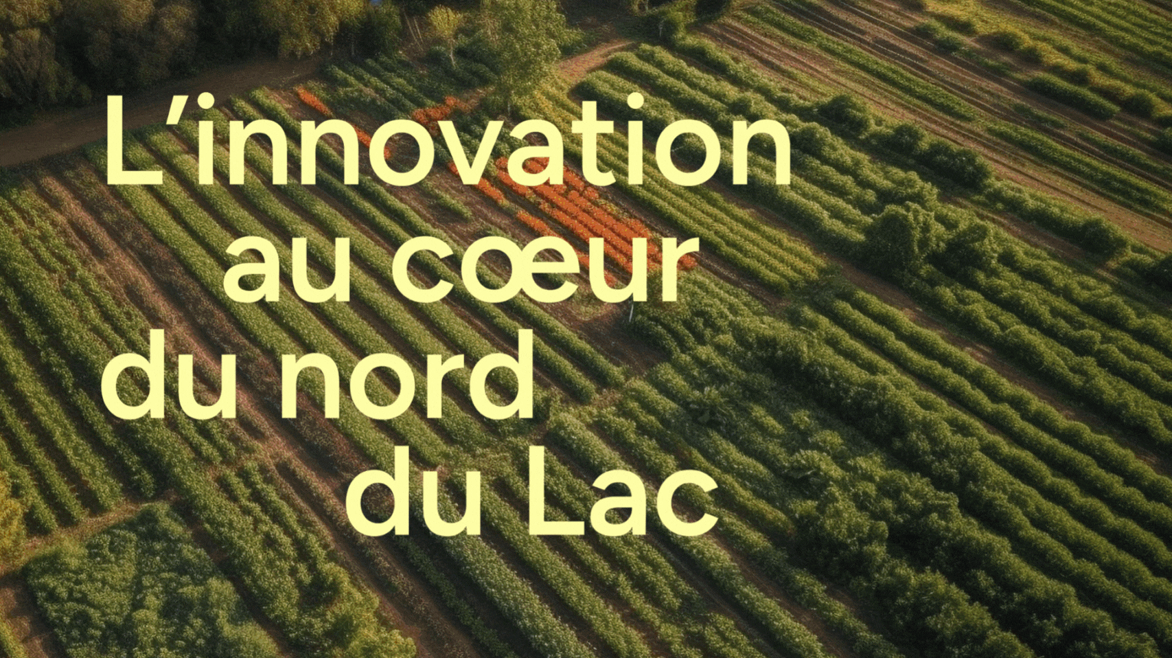 L'innovation au coeur du nord du Lac